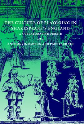 Książka Culture of Playgoing in Shakespeare's England Dawson