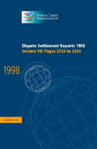Kniha Dispute Settlement Reports 1998: Volume 7, Pages 2753-3324 World Trade Organization