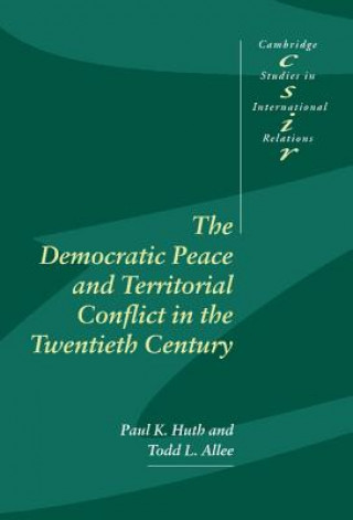 Carte Democratic Peace and Territorial Conflict in the Twentieth Century Huth