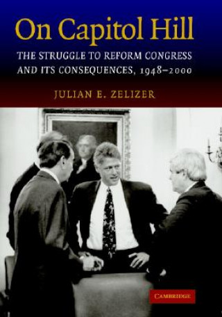 Livre On Capitol Hill Julian E. (Boston University) Zelizer