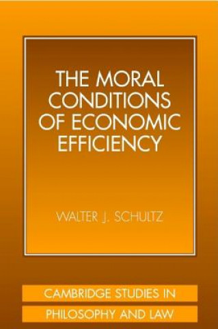 Kniha Moral Conditions of Economic Efficiency Schultz