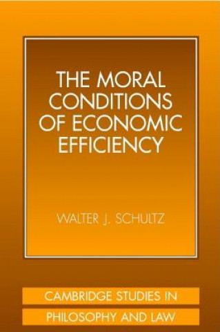 Book Moral Conditions of Economic Efficiency Schultz