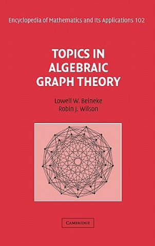 Knjiga Topics in Algebraic Graph Theory Lowell W. Beineke