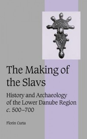 Книга Making of the Slavs Florin (University of Florida) Curta