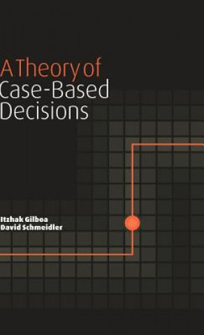 Knjiga Theory of Case-Based Decisions Itzhak Gilboa