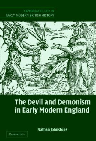 Kniha Devil and Demonism in Early Modern England Johnstone