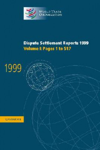 Kniha Dispute Settlement Reports 1999: Volume 1, Pages 1-517 World Trade Organization