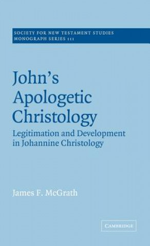 Könyv John's Apologetic Christology McGrath