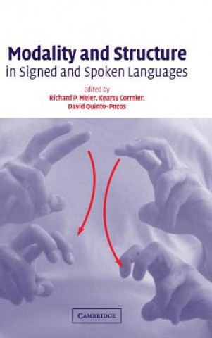 Buch Modality and Structure in Signed and Spoken Languages Kearsy Cormier