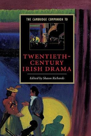 Knjiga Cambridge Companion to Twentieth-Century Irish Drama Shaun Richards