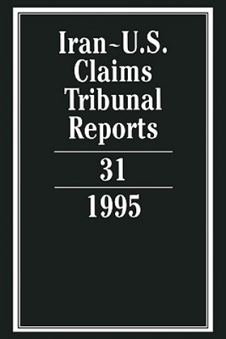 Kniha Iran-U.S. Claims Tribunal Reports: Volume 31 Edward Helgeson