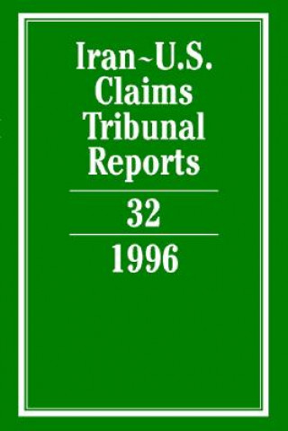 Carte Iran-U.S. Claims Tribunal Reports: Volume 32 Edward Helgeson