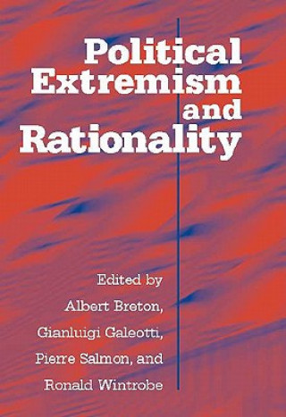 Kniha Political Extremism and Rationality Albert Breton