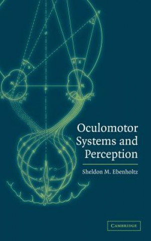 Book Oculomotor Systems and Perception Sheldon M. (State University of New York) Ebenholtz