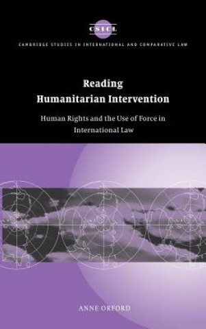 Kniha Reading Humanitarian Intervention Anne (University of Melbourne) Orford