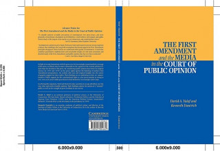 Kniha First Amendment and the Media in the Court of Public Opinion David A. Yalof