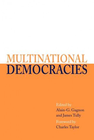 Könyv Multinational Democracies Alain-G. GagnonJames Tully