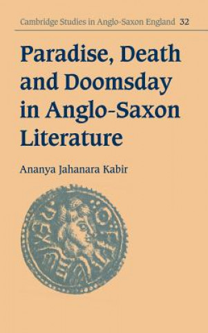 Kniha Paradise, Death and Doomsday in Anglo-Saxon Literature Kabir