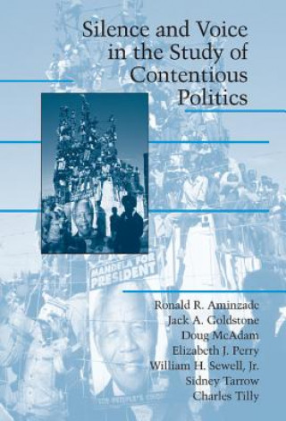 Könyv Silence and Voice in the Study of Contentious Politics Ronald R. Aminzade