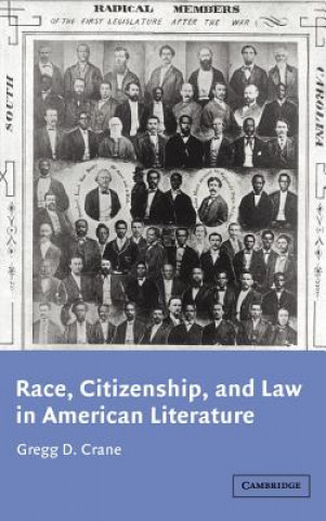 Книга Race, Citizenship, and Law in American Literature Gregg D. (Ohio University) Crane