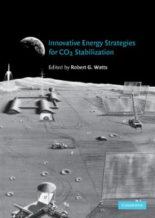 Book Innovative Energy Strategies for CO2 Stabilization Robert G. Watts