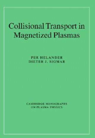 Buch Collisional Transport in Magnetized Plasmas Per (United Kingdom Atomic Energy Authority) Helander