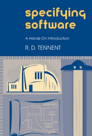 Könyv Specifying Software R.D. Tennent