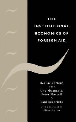 Knjiga Institutional Economics of Foreign Aid Bertin Martens