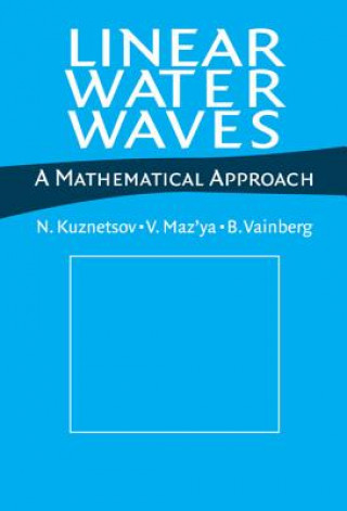 Knjiga Linear Water Waves N. KuznetsovV. Maz`yaB. Vainberg