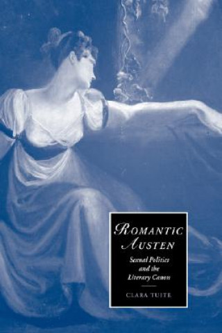 Knjiga Romantic Austen Clara (University of Melbourne) Tuite