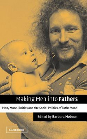 Carte Making Men into Fathers Barbara Hobson