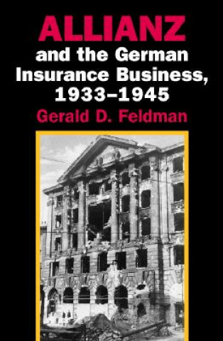 Książka Allianz and the German Insurance Business, 1933-1945 Gerald D. Feldman