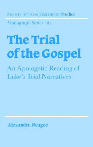 Carte Trial of the Gospel Alexandru Neagoe