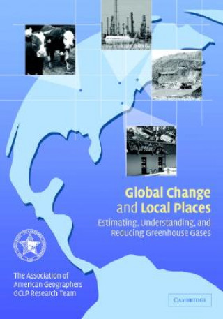 Knjiga Global Change and Local Places Association of American Geographers GCLP Research Team