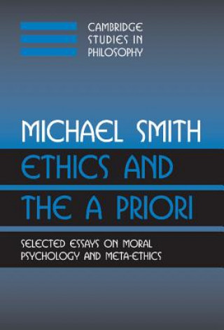 Knjiga Ethics and the A Priori Michael Smith