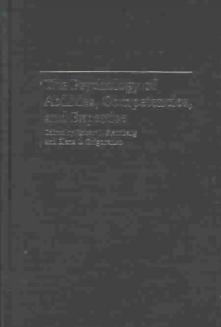 Carte Psychology of Abilities, Competencies, and Expertise Robert J. SternbergElena L. Grigorenko