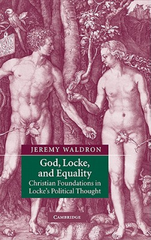 Kniha God, Locke, and Equality Jeremy Waldron