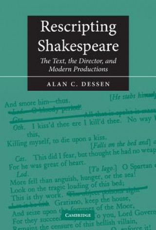 Knjiga Rescripting Shakespeare Alan C. Dessen