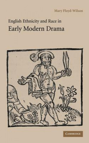 Carte English Ethnicity and Race in Early Modern Drama Mary Floyd-Wilson