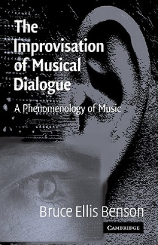 Könyv Improvisation of Musical Dialogue Bruce Ellis Benson