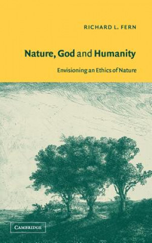 Könyv Nature, God and Humanity Richard L. Fern