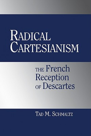 Buch Radical Cartesianism Tad M. Schmaltz