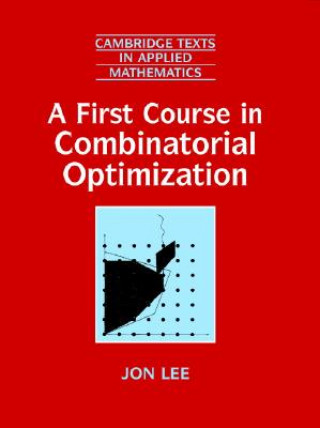 Book First Course in Combinatorial Optimization Jon Lee