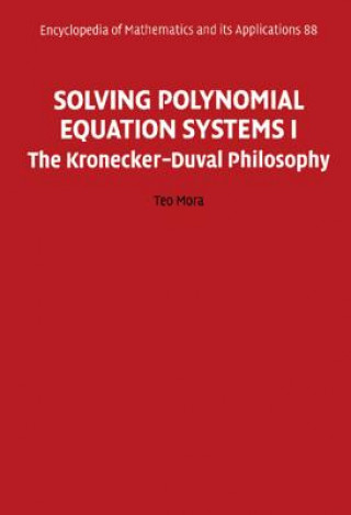 Książka Solving Polynomial Equation Systems I Teo Mora