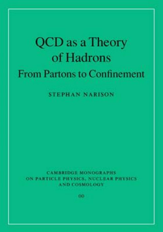 Книга QCD as a Theory of Hadrons Stephan Narison