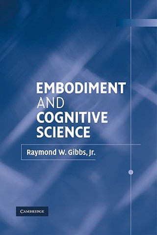 Książka Embodiment and Cognitive Science Raymond W. Gibbs