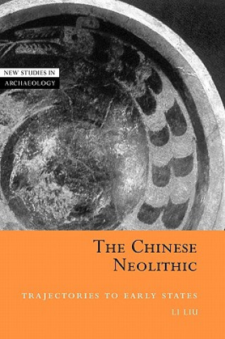 Kniha Chinese Neolithic Li Liu