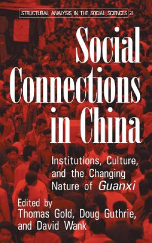 Kniha Social Connections in China Thomas GoldDoug GuthrieDavid Wank