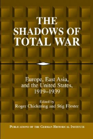 Kniha Shadows of Total War Roger ChickeringStig Forster