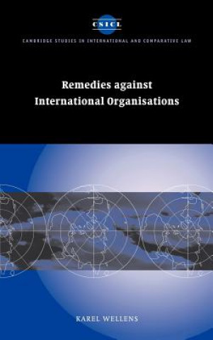 Kniha Remedies against International Organisations Karel Wellens